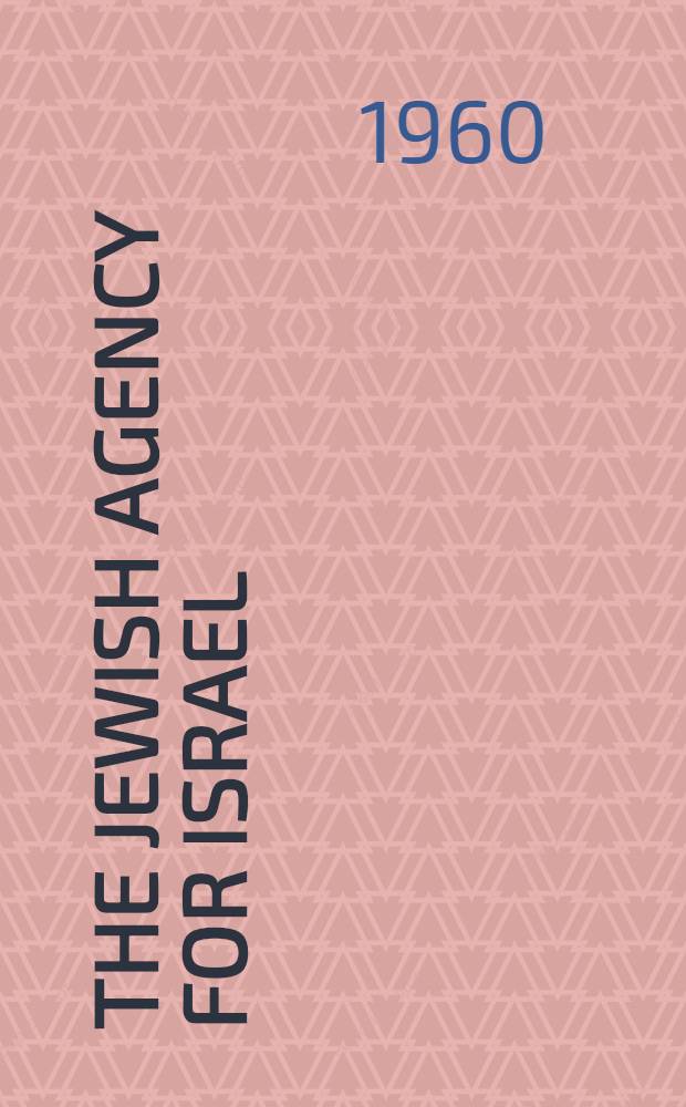 The Jewish agency for Israel : Publ. by "Israel digest"