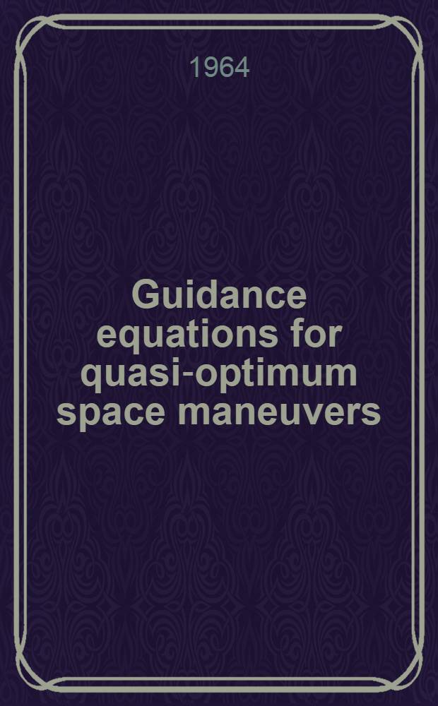 Guidance equations for quasi-optimum space maneuvers