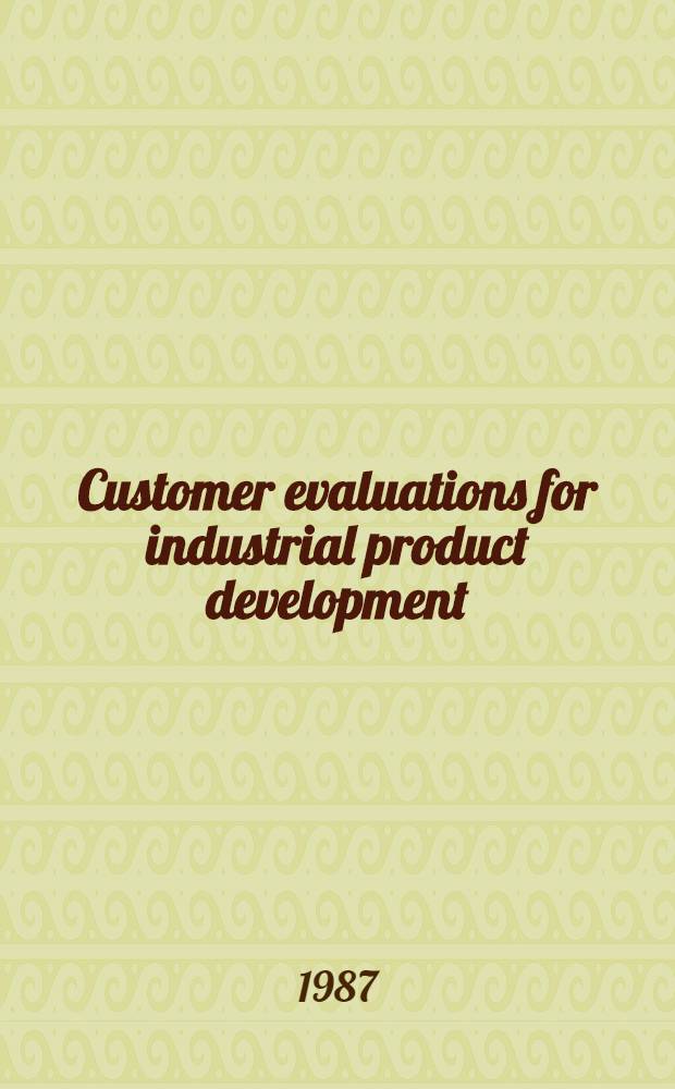 Customer evaluations for industrial product development : Akad. avh