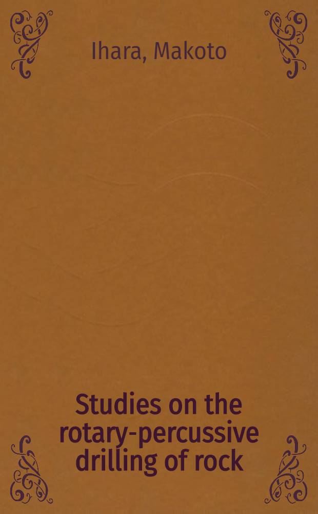 Studies on the rotary-percussive drilling of rock