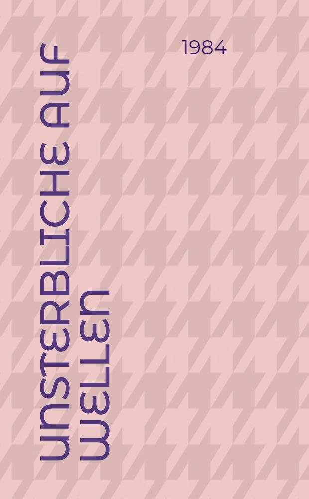 Unsterbliche auf Wellen : Ein. Beitr. zur Figurenmalerei am Ming-Hof in d. Ch'eng-hua- (1465-1487) und Hung-chih-Zeit (1488-1505) : Inaug.-Diss