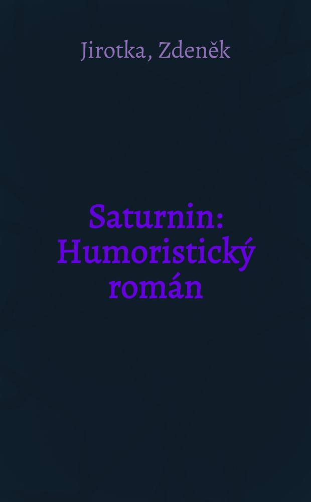 Saturnin : Humoristick&yacute; rom&aacute;n