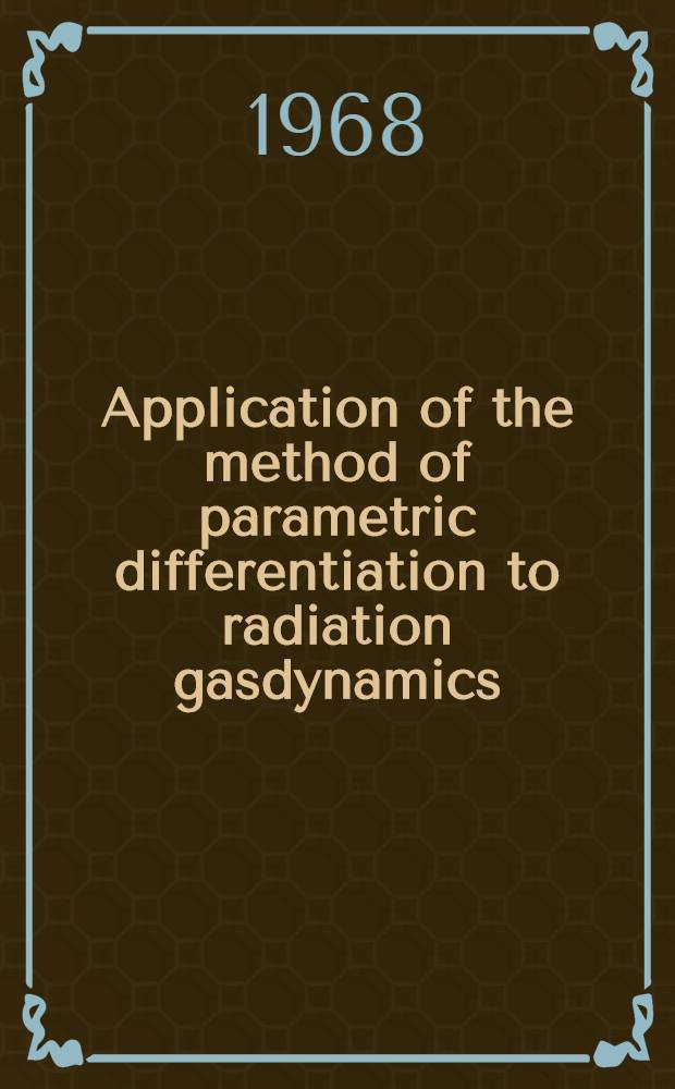 Application of the method of parametric differentiation to radiation gasdynamics