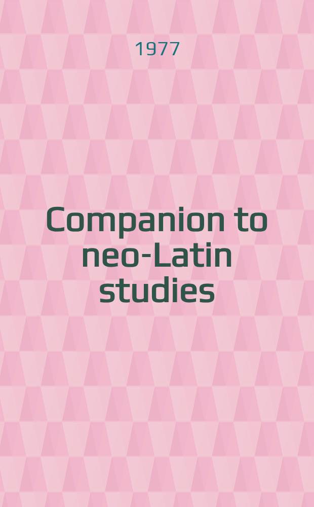Companion to neo-Latin studies