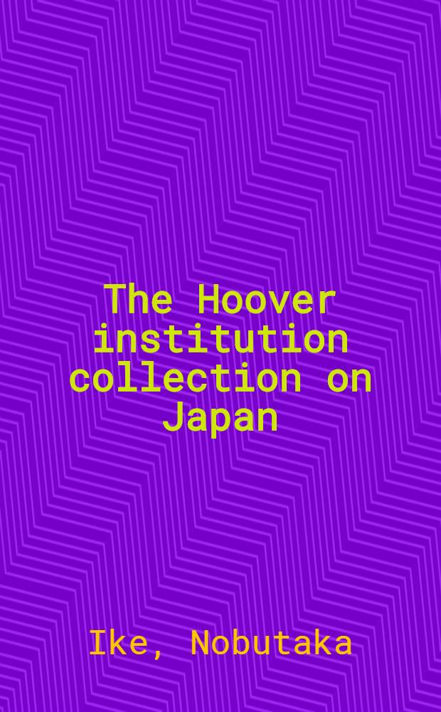 The Hoover institution collection on Japan