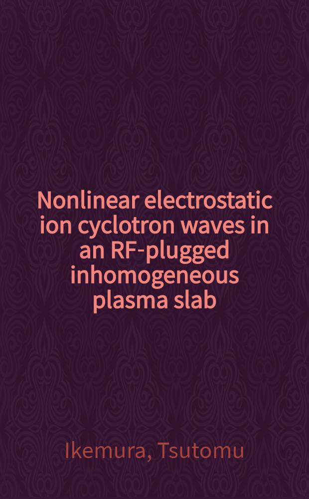 Nonlinear electrostatic ion cyclotron waves in an RF-plugged inhomogeneous plasma slab
