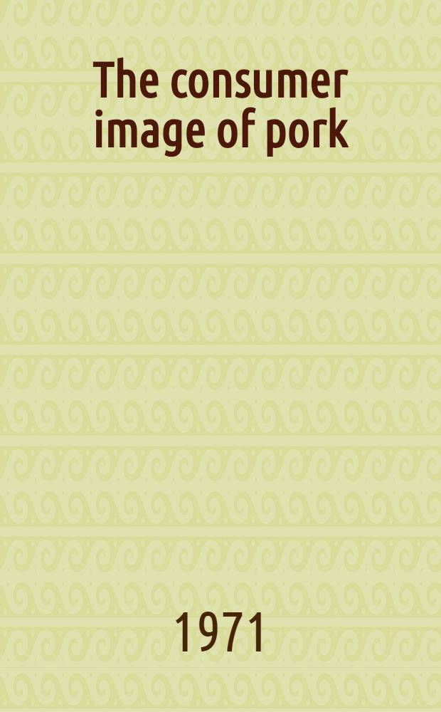The consumer image of pork