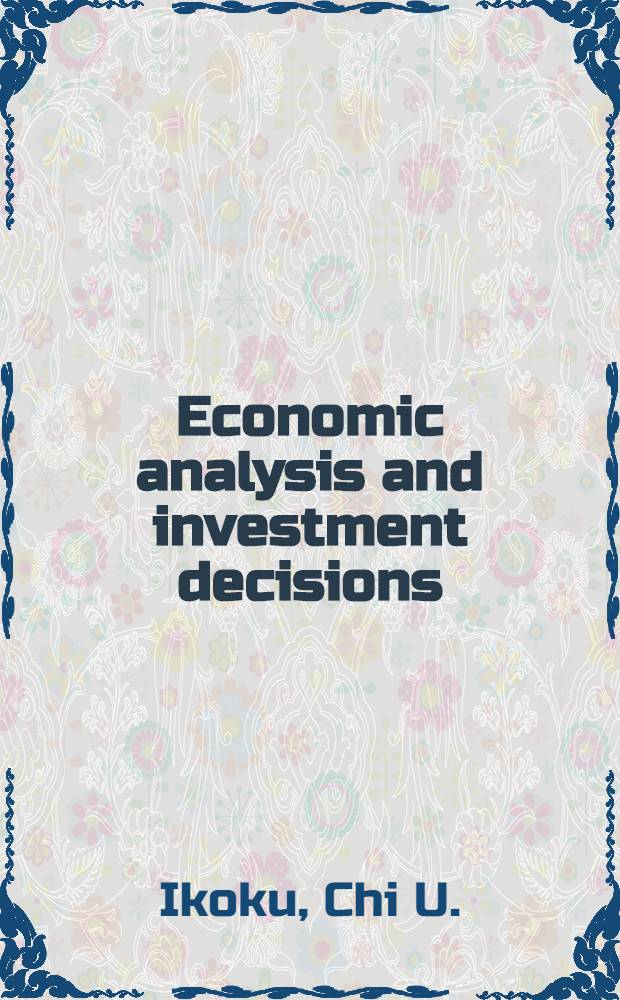 Economic analysis and investment decisions