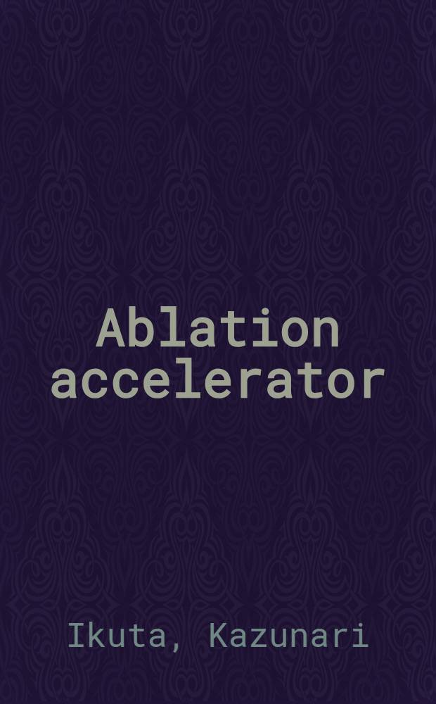Ablation accelerator (ABLAC) as driver for impact fusion