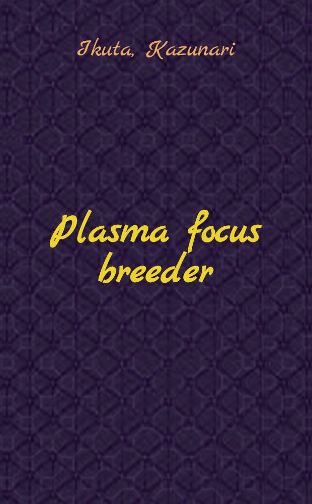 Plasma focus breeder