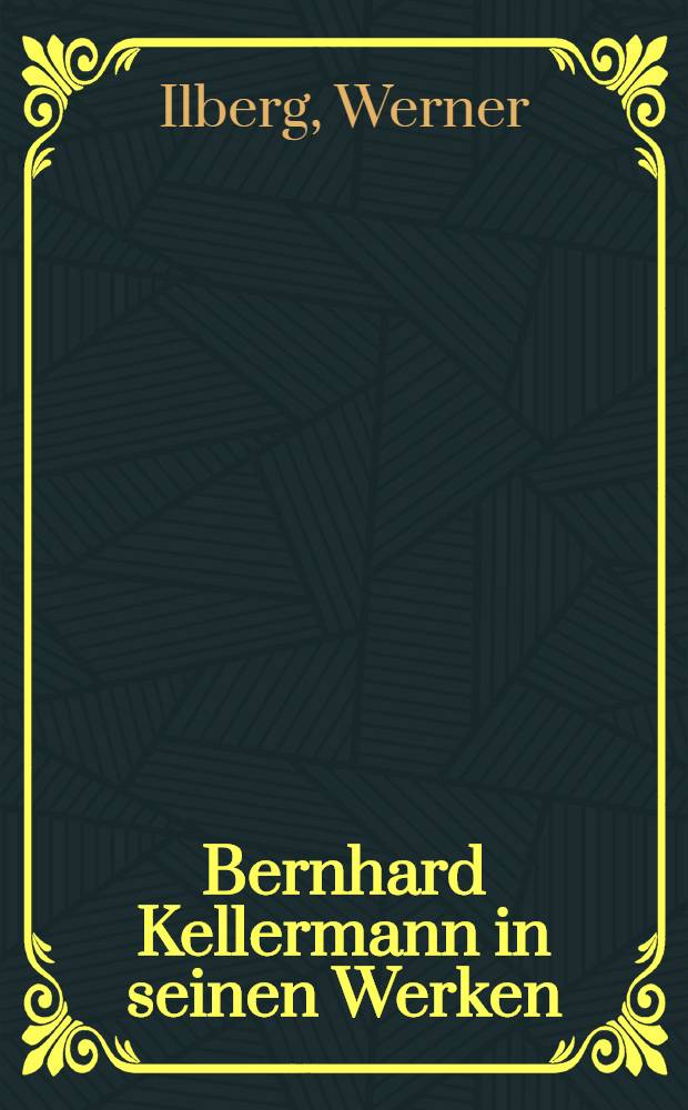 Bernhard Kellermann in seinen Werken
