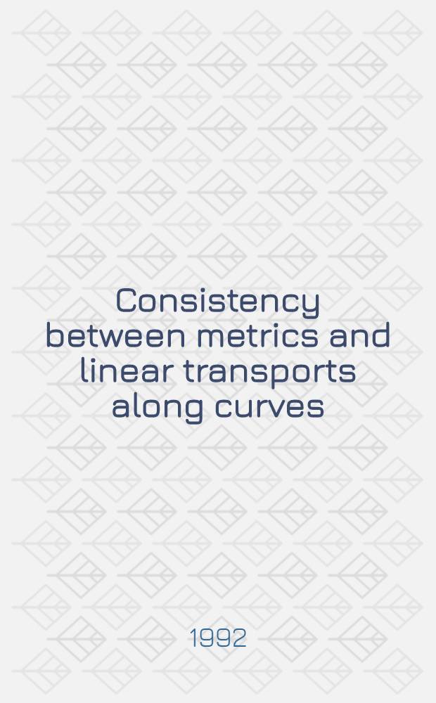 Consistency between metrics and linear transports along curves