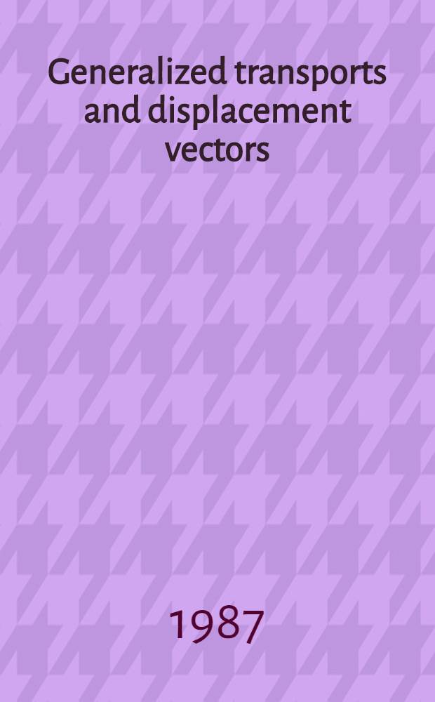Generalized transports and displacement vectors