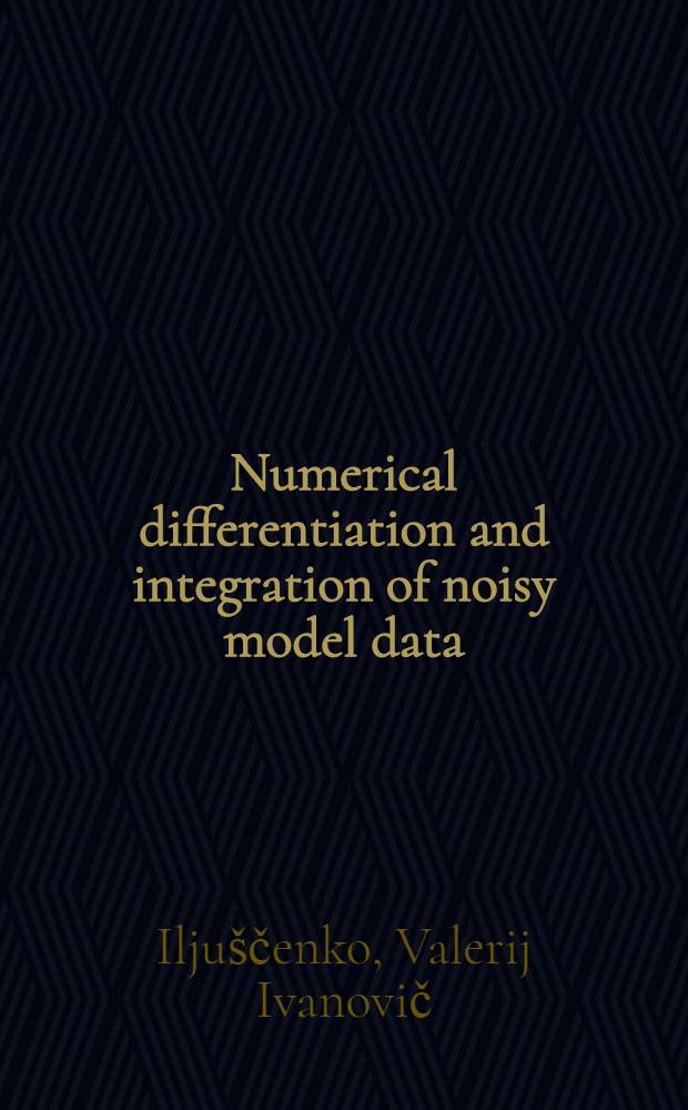 Numerical differentiation and integration of noisy model data