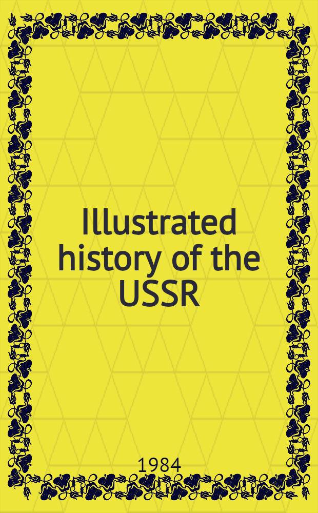 Illustrated history of the USSR