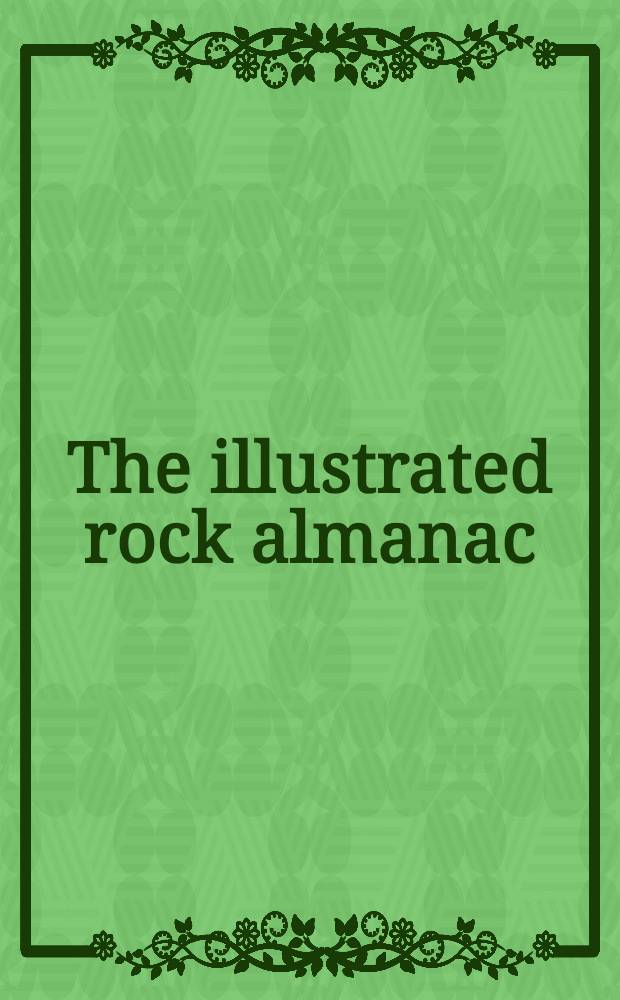 The illustrated rock almanac