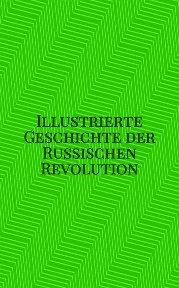 Illustrierte Geschichte der Russischen Revolution