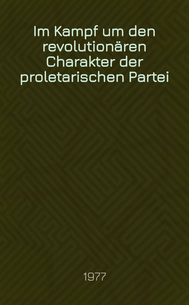 Im Kampf um den revolutionären Charakter der proletarischen Partei : Briefe führender deutscher Arbeiterfunktionäre Dezember 1884 bis Juli 1885