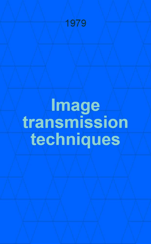 Image transmission techniques : Symp.