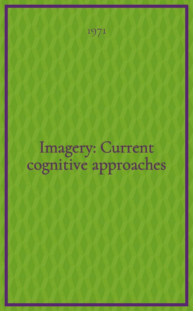Imagery : Current cognitive approaches