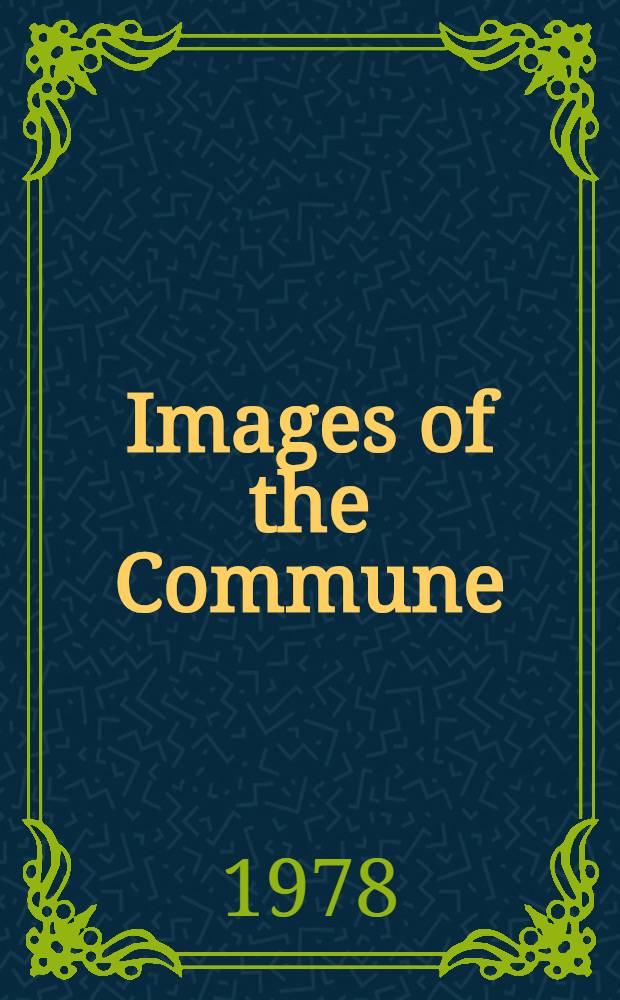Images of the Commune = Images de la Commune : In memory of Glen Shortliffe, friend of the Commune