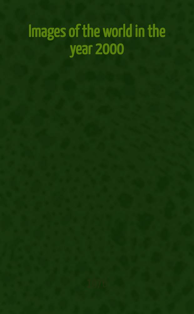 Images of the world in the year 2000 : A comparative ten nation study