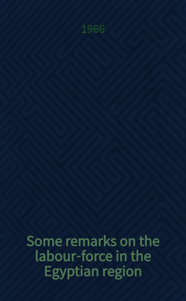 Some remarks on the labour-force in the Egyptian region