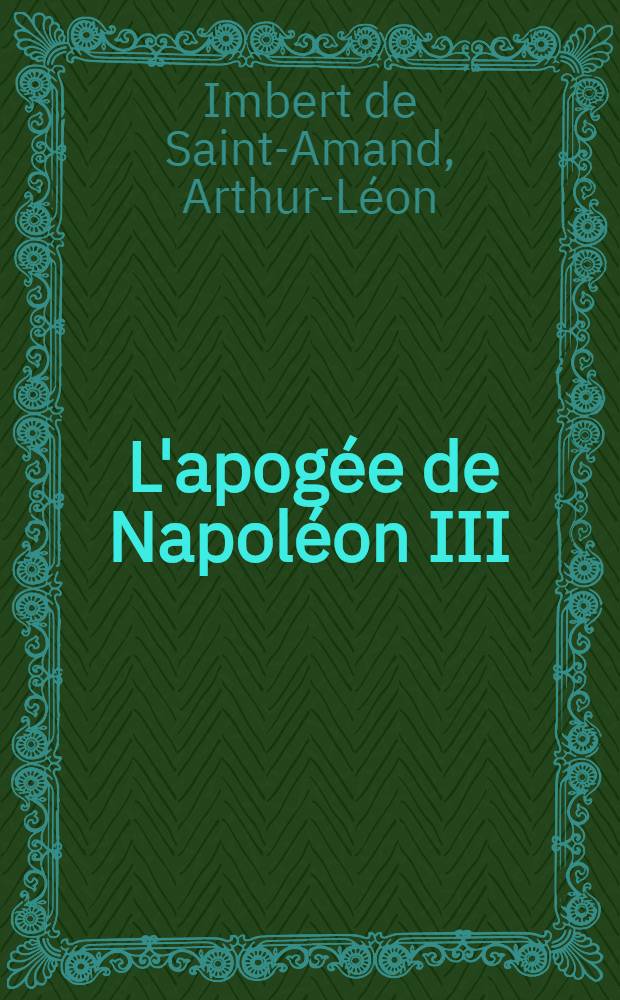 ... L'apogée de Napoléon III (1860)