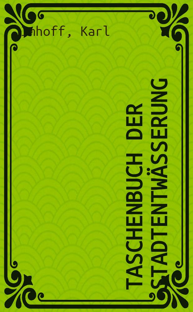 Taschenbuch der Stadtentwässerung