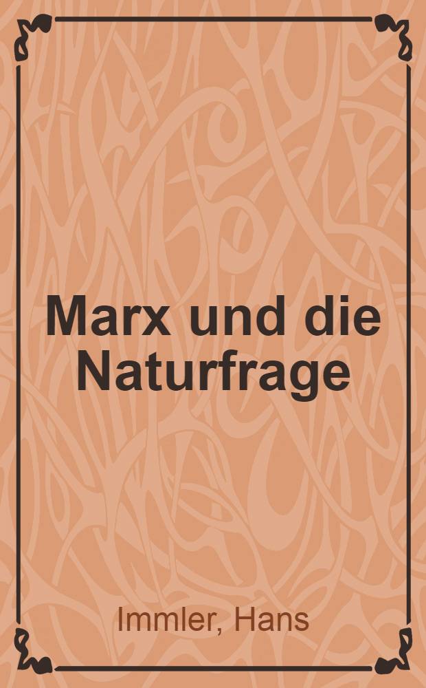 Marx und die Naturfrage : Ein Wissenschaftsstreit