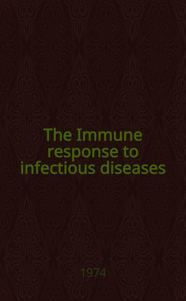 The Immune response to infectious diseases : Symposium
