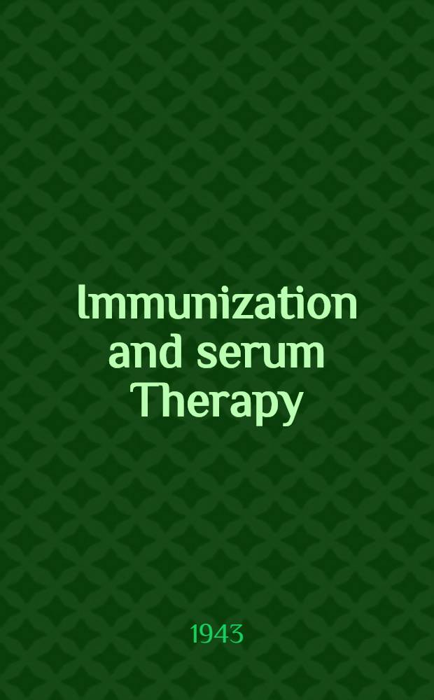 Immunization and serum Therapy : The making of a better world