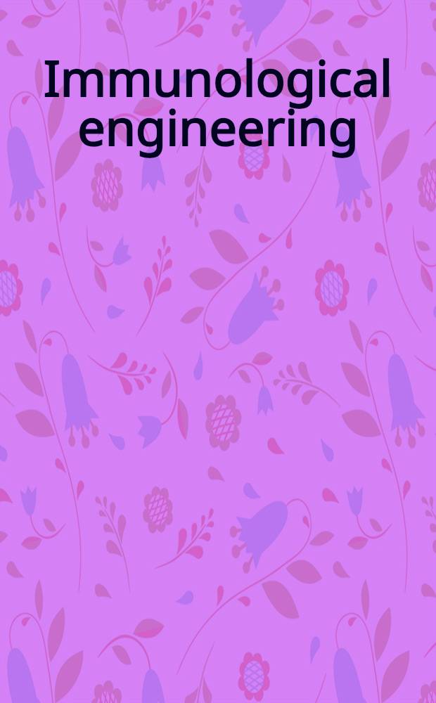 Immunological engineering