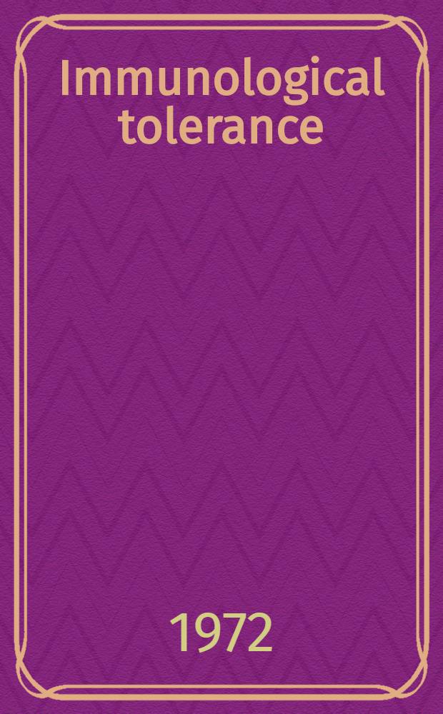 Immunological tolerance : Effect of antigen on different cell populations : Symposium