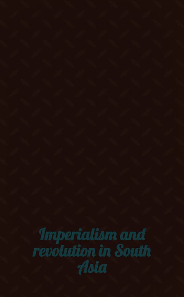 Imperialism and revolution in South Asia
