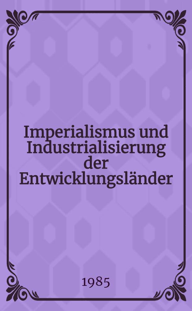 Imperialismus und Industrialisierung der Entwicklungsländer