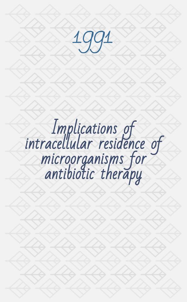 Implications of intracellular residence of microorganisms for antibiotic therapy