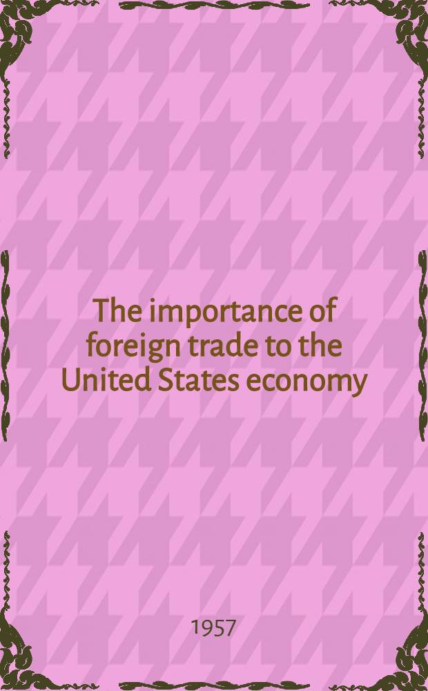 The importance of foreign trade to the United States economy