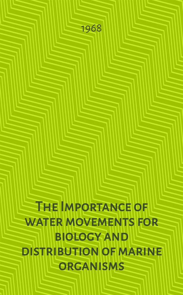The Importance of water movements for biology and distribution of marine organisms
