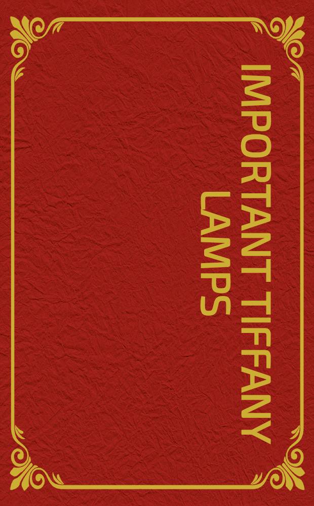 Important Tiffany lamps : The Mihalak coll. II : The coll. of Joseph a. the late Lillian Mihalak, a. their sons, Jay. a. Greg, Saturday, June 11, 1988 at 3:00 p. m. approximately (lots 437-467) : Christie'e catalogue