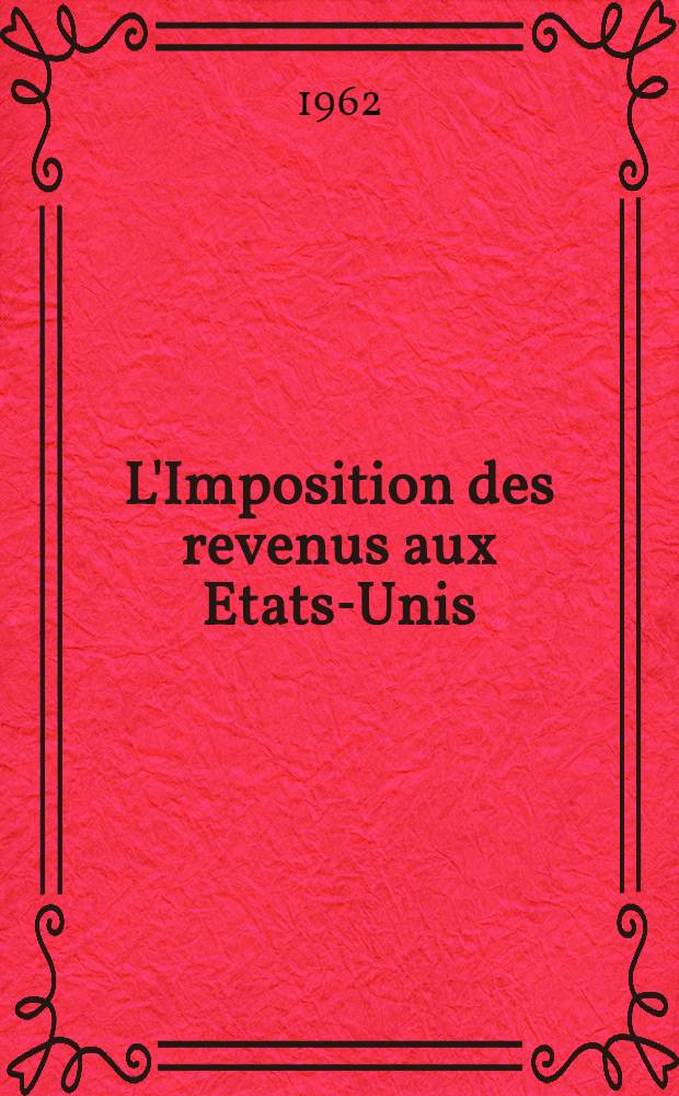 L'Imposition des revenus aux Etats-Unis