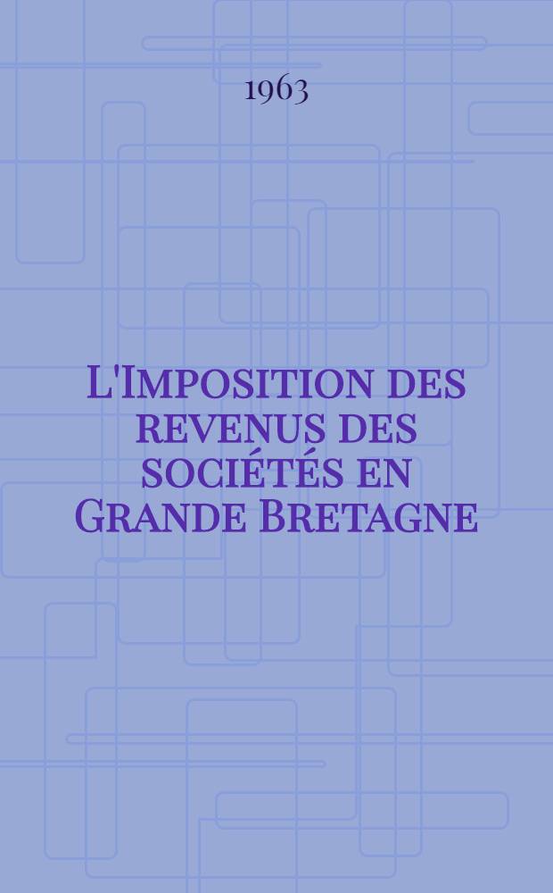 L'Imposition des revenus des sociétés en Grande Bretagne