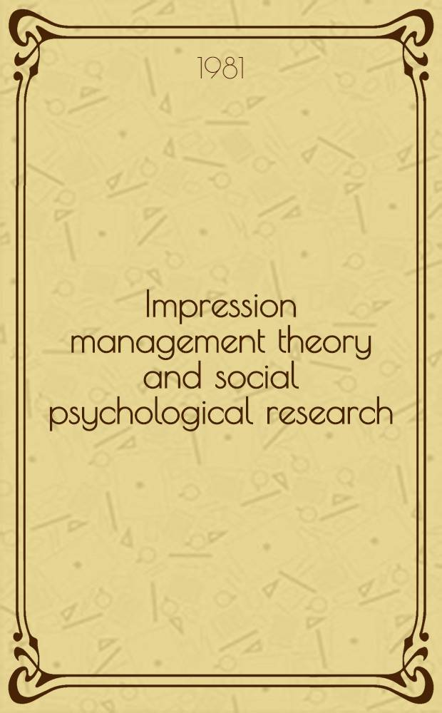 Impression management theory and social psychological research
