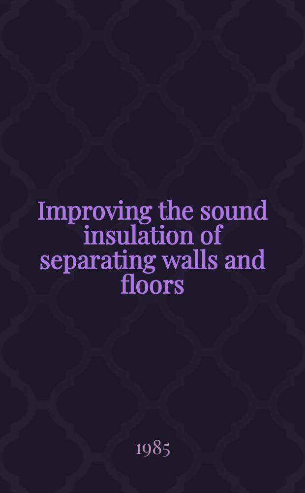Improving the sound insulation of separating walls and floors