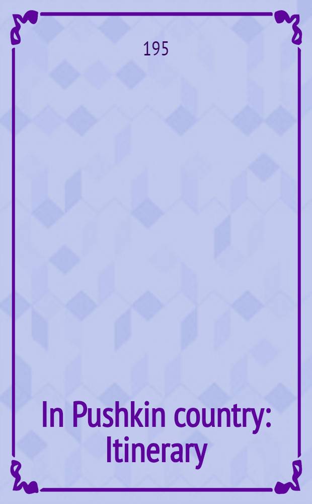 In Pushkin country : Itinerary