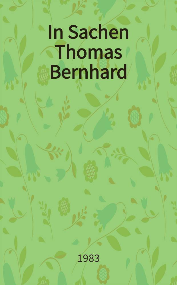 In Sachen Thomas Bernhard