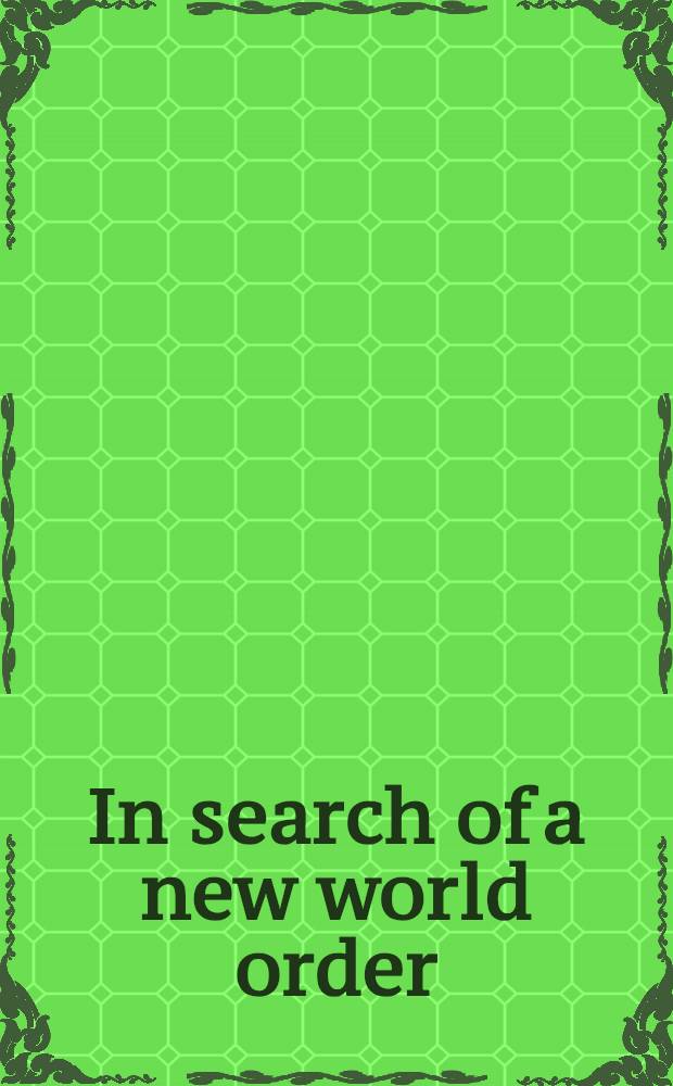 In search of a new world order : The future of US-Europ. relations