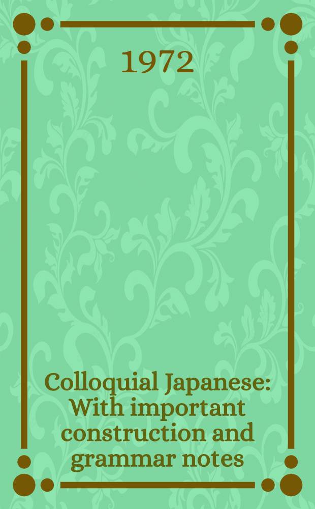 Colloquial Japanese : With important construction and grammar notes