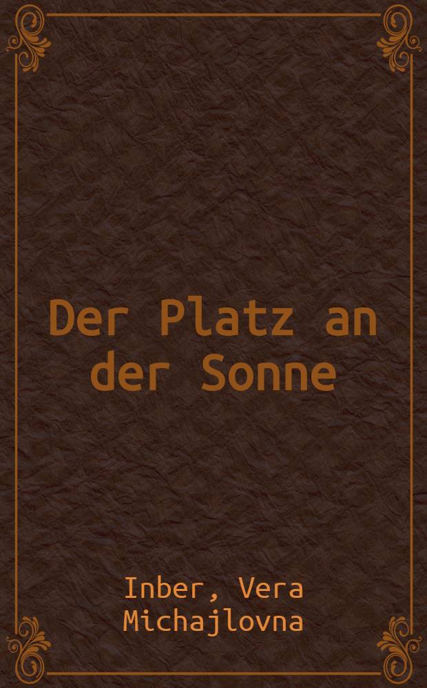 Der Platz an der Sonne : Roman