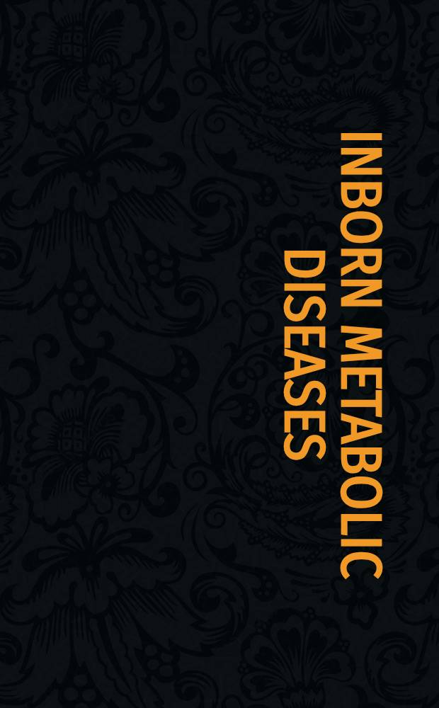 Inborn metabolic diseases : Diagnosis a. treatment